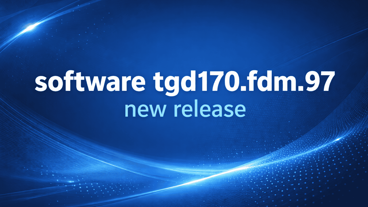 software tgd170.fdm.97 new release