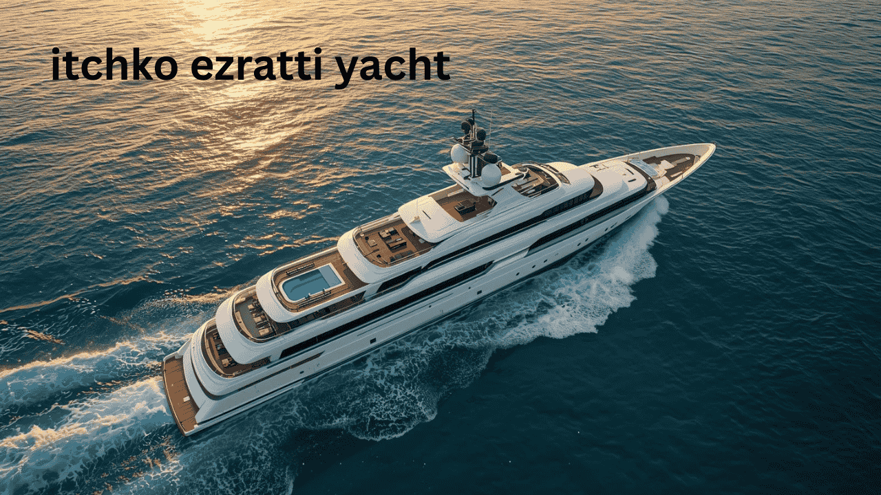 itchko ezratti yacht